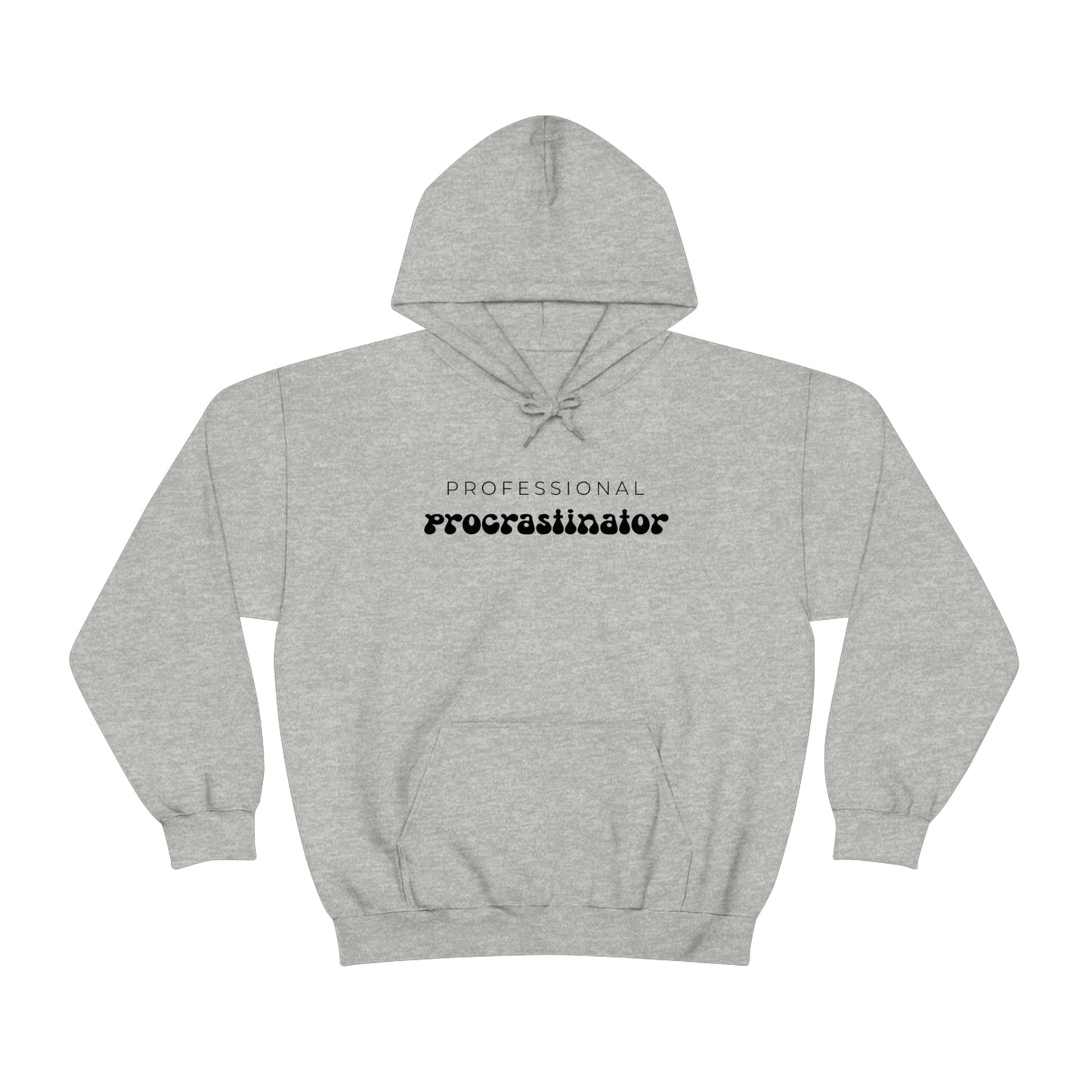 "Professional Procrastinator" Unisex Hooded Sweatshirt