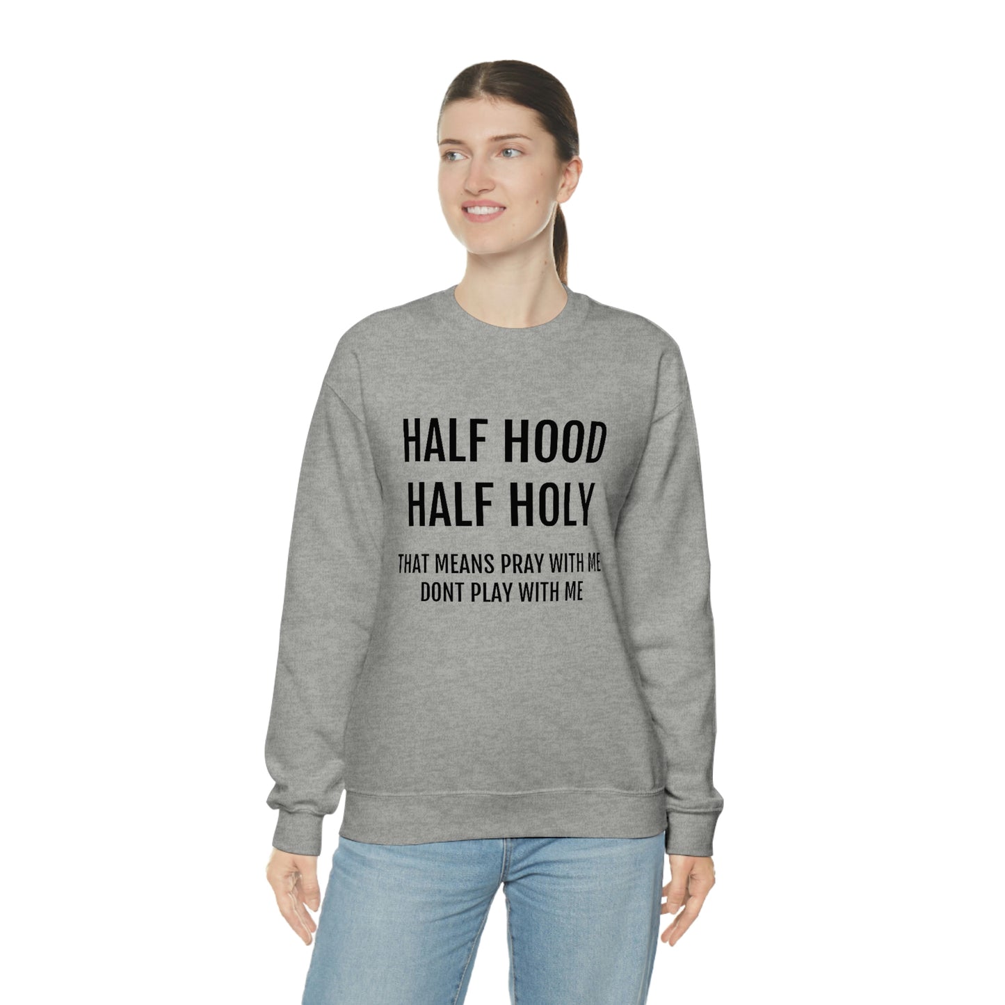 “Half Hood Half Holy” Unisex Heavy Blend™ Crewneck Sweatshirt