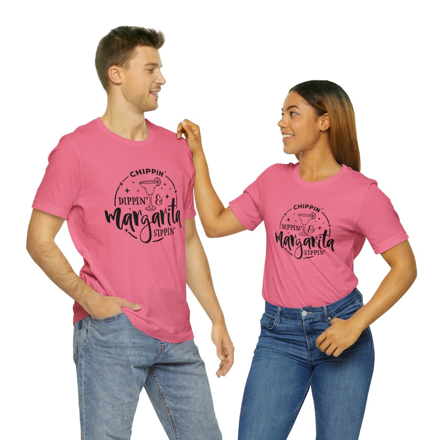 "Chippin, Dippin, and Margarita Sippin" Bella Canvas Short Sleeve Tee