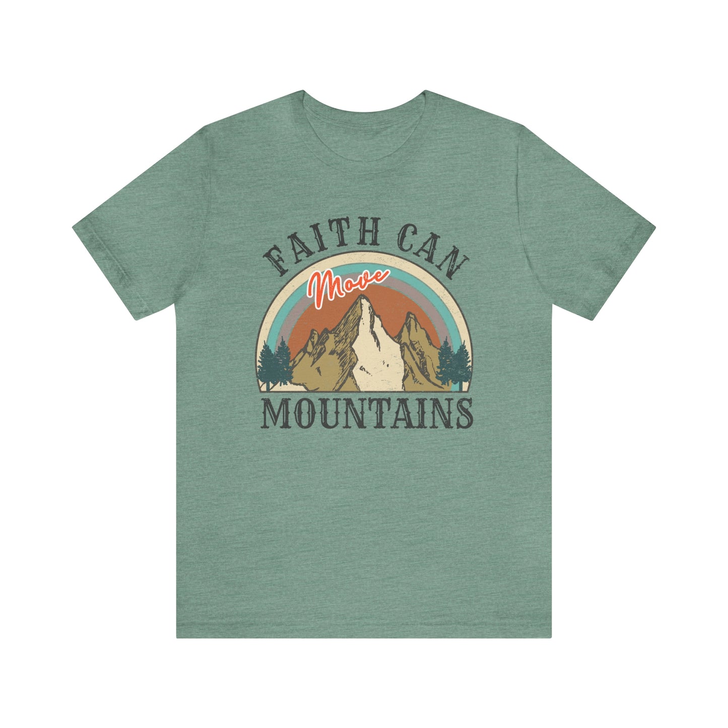 "Faith Can Move Mountains" Bella Canvas Short Sleeve Tee