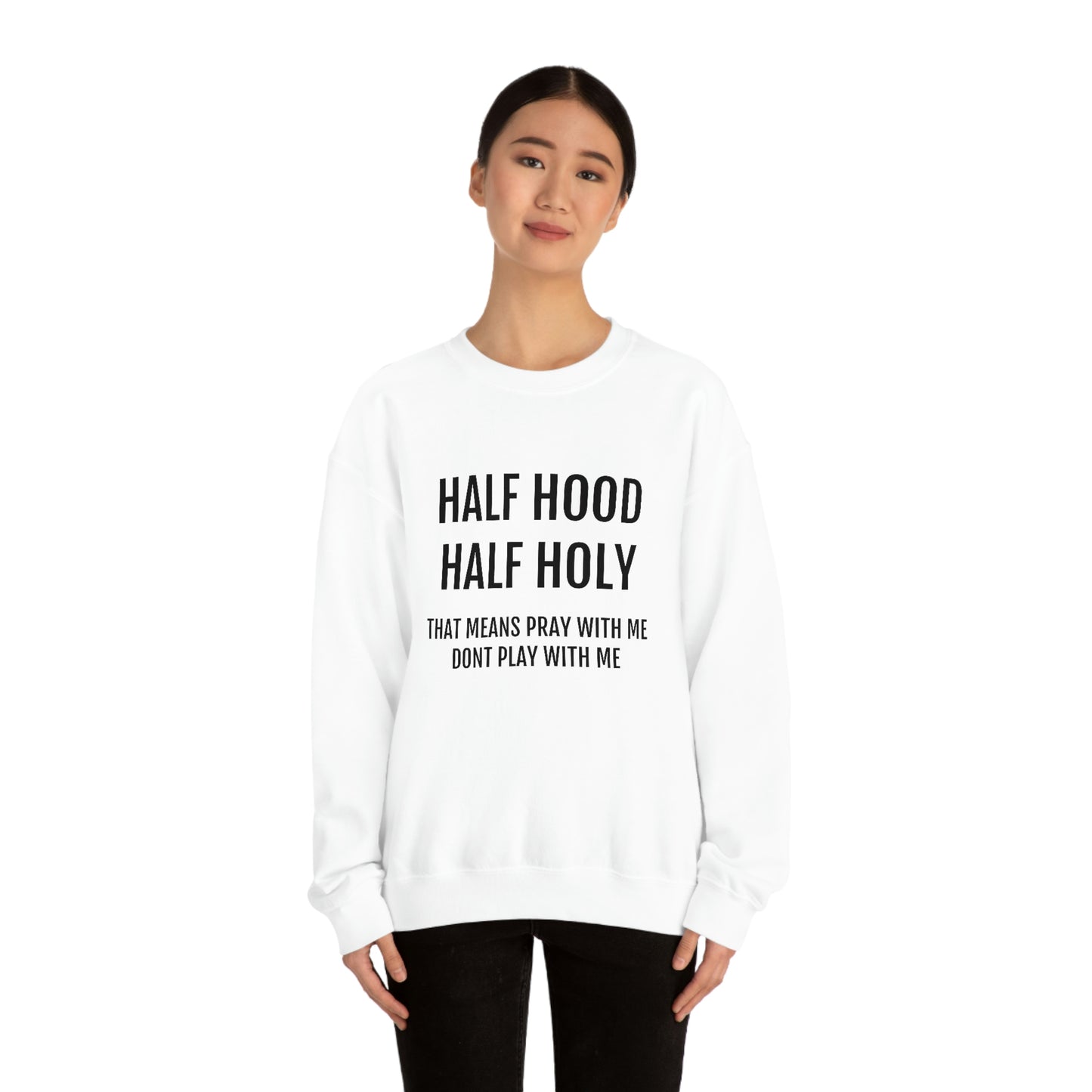 “Half Hood Half Holy” Unisex Heavy Blend™ Crewneck Sweatshirt