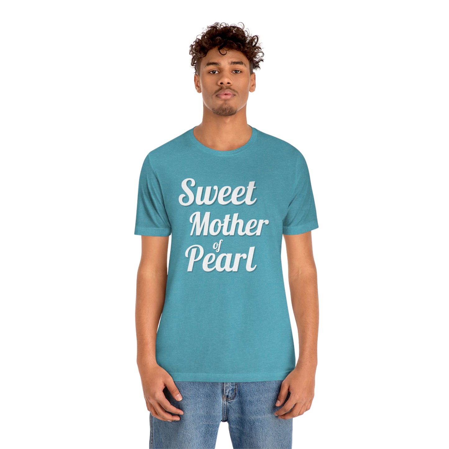 "Sweet Mother of Pearl" Unisex Ultra Cotton Tee
