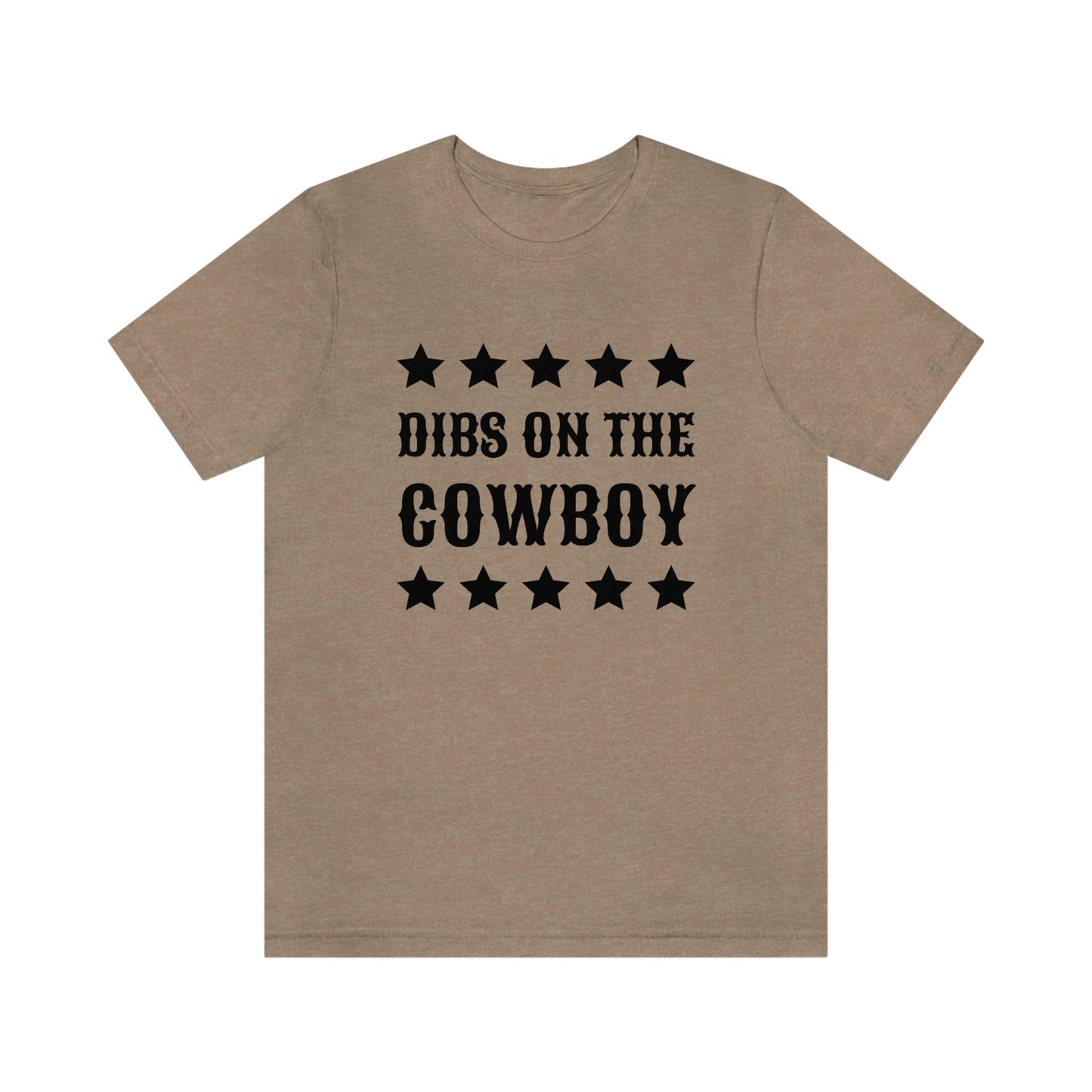 "Dibs on the Cowboy" Unisex Jersey Short Sleeve Tee