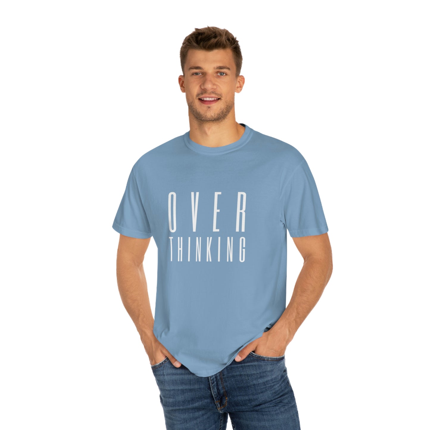 "Over Thinking" Comfort Colors T-shirt