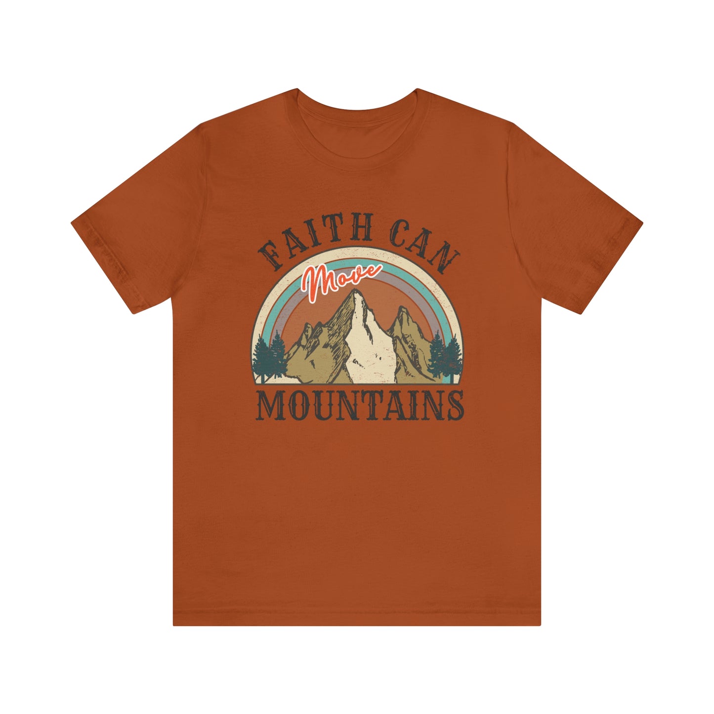 "Faith Can Move Mountains" Bella Canvas Short Sleeve Tee