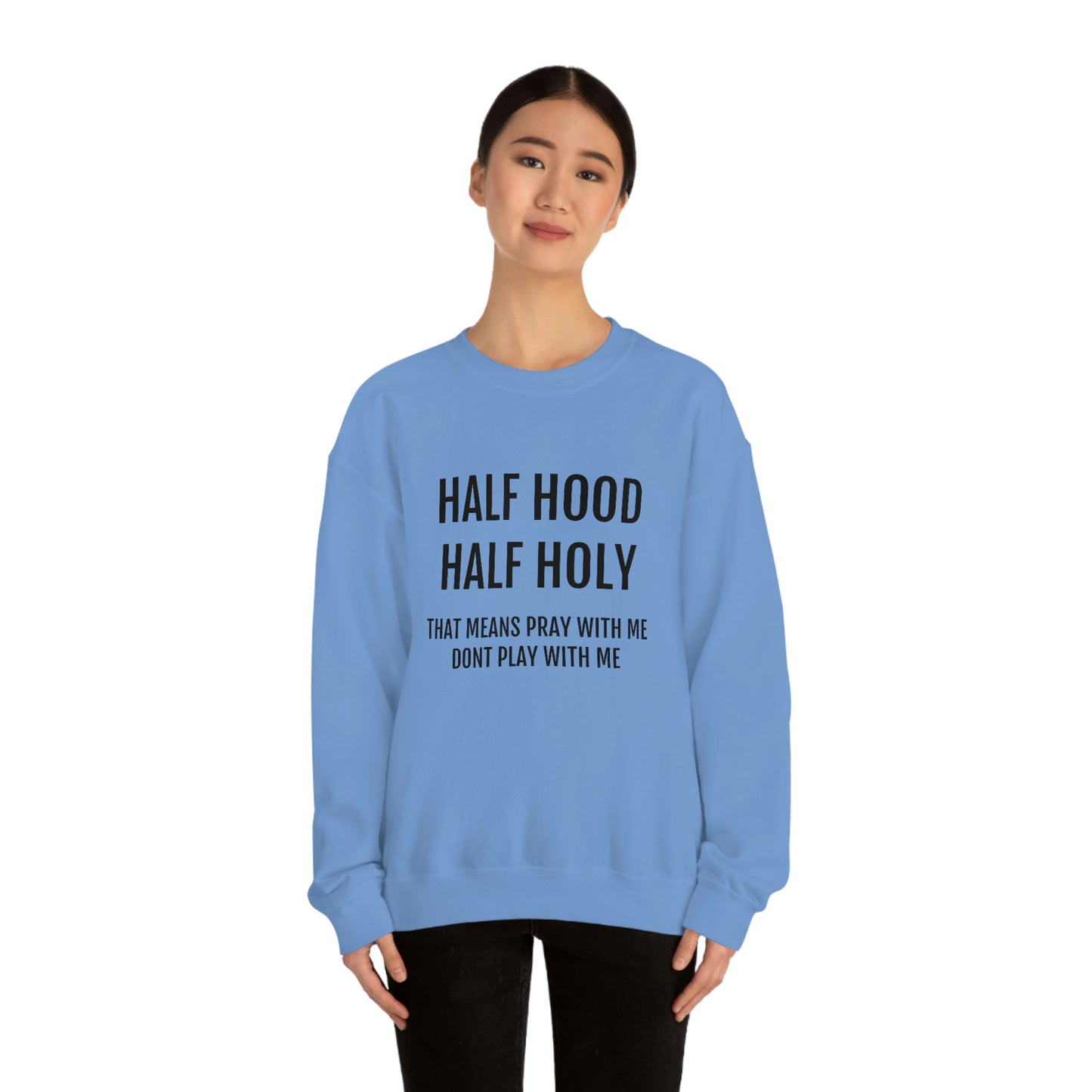 “Half Hood Half Holy” Unisex Heavy Blend™ Crewneck Sweatshirt