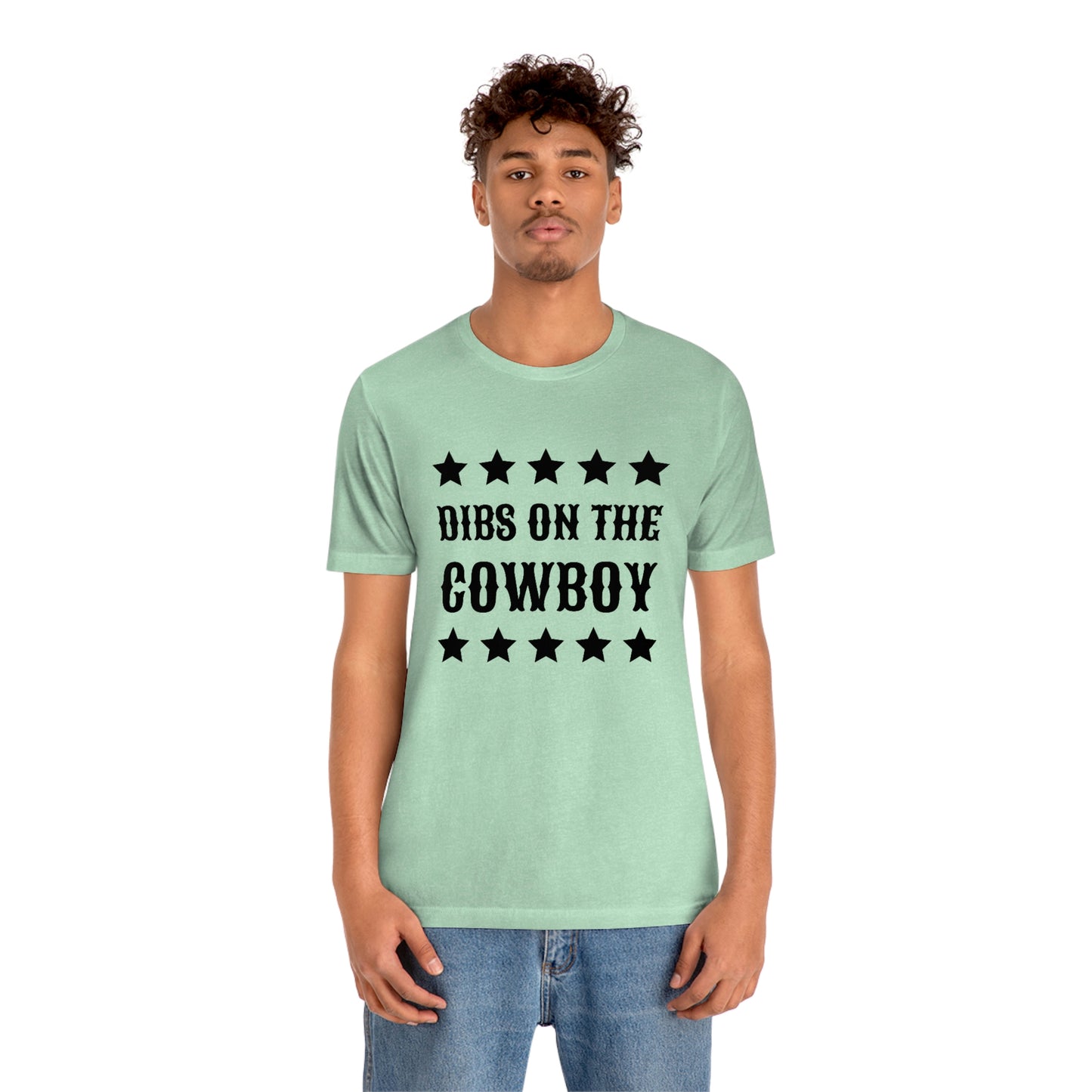 "Dibs on the Cowboy" Unisex Jersey Short Sleeve Tee