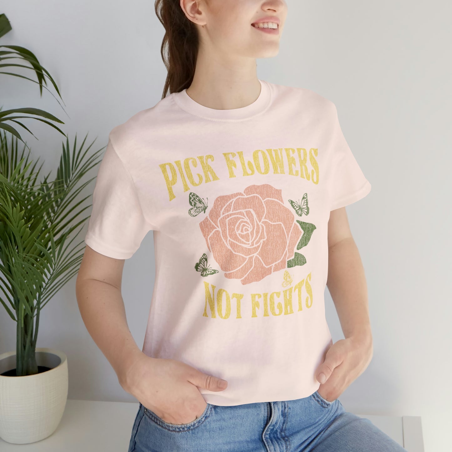 "Pick Flowers Not Fights" Bella Canvas Short Sleeve Tee