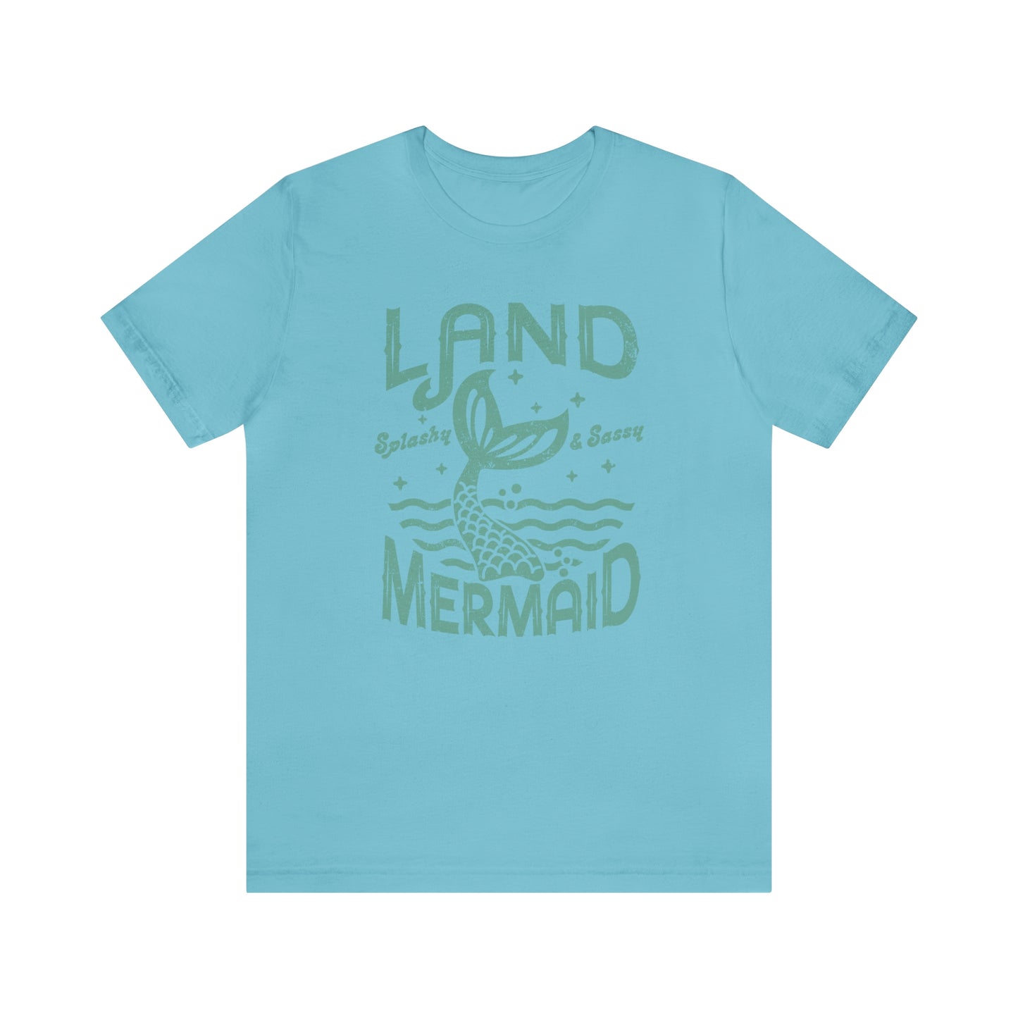 "Land Mermaid" Bella Canvas Short Sleeve Tee