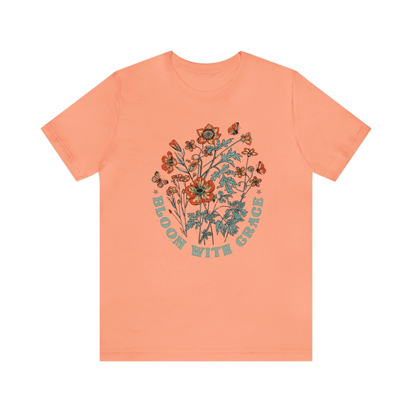 "Bloom With Grace" Bella Canvas Short Sleeve Tee