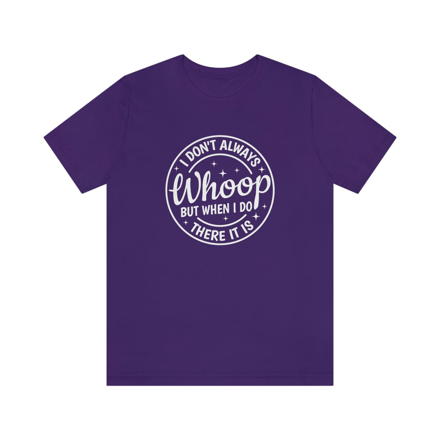 "Whoop there it is" Unisex Jersey Short Sleeve Tee