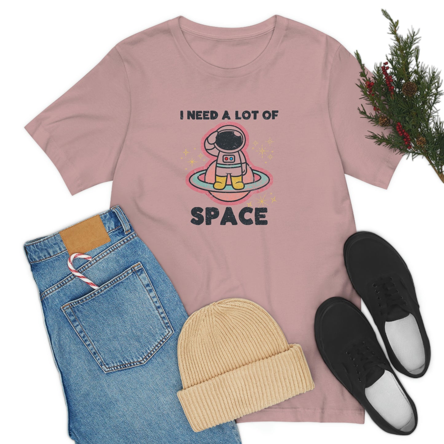 "I need a lot of Space" Bella Canvas Unisex Jersey Short Sleeve Tee