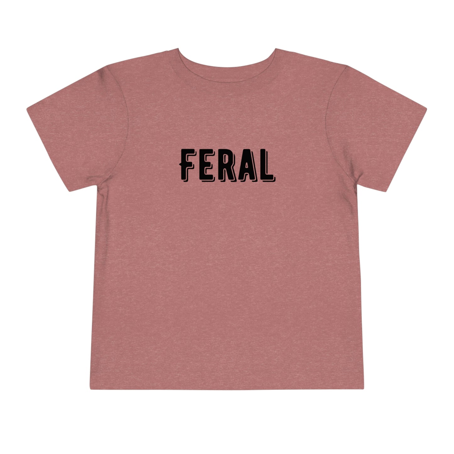 "Feral" Toddler Short Sleeve Tee (2T-5T)