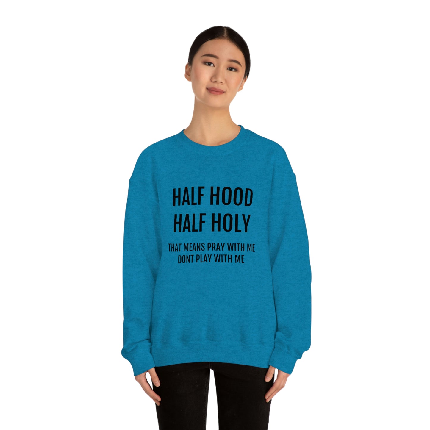 “Half Hood Half Holy” Unisex Heavy Blend™ Crewneck Sweatshirt