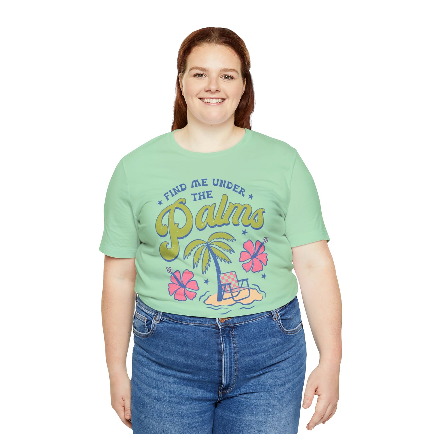 "Find Me Under the Palms" Bella Canvas Short Sleeve Tee