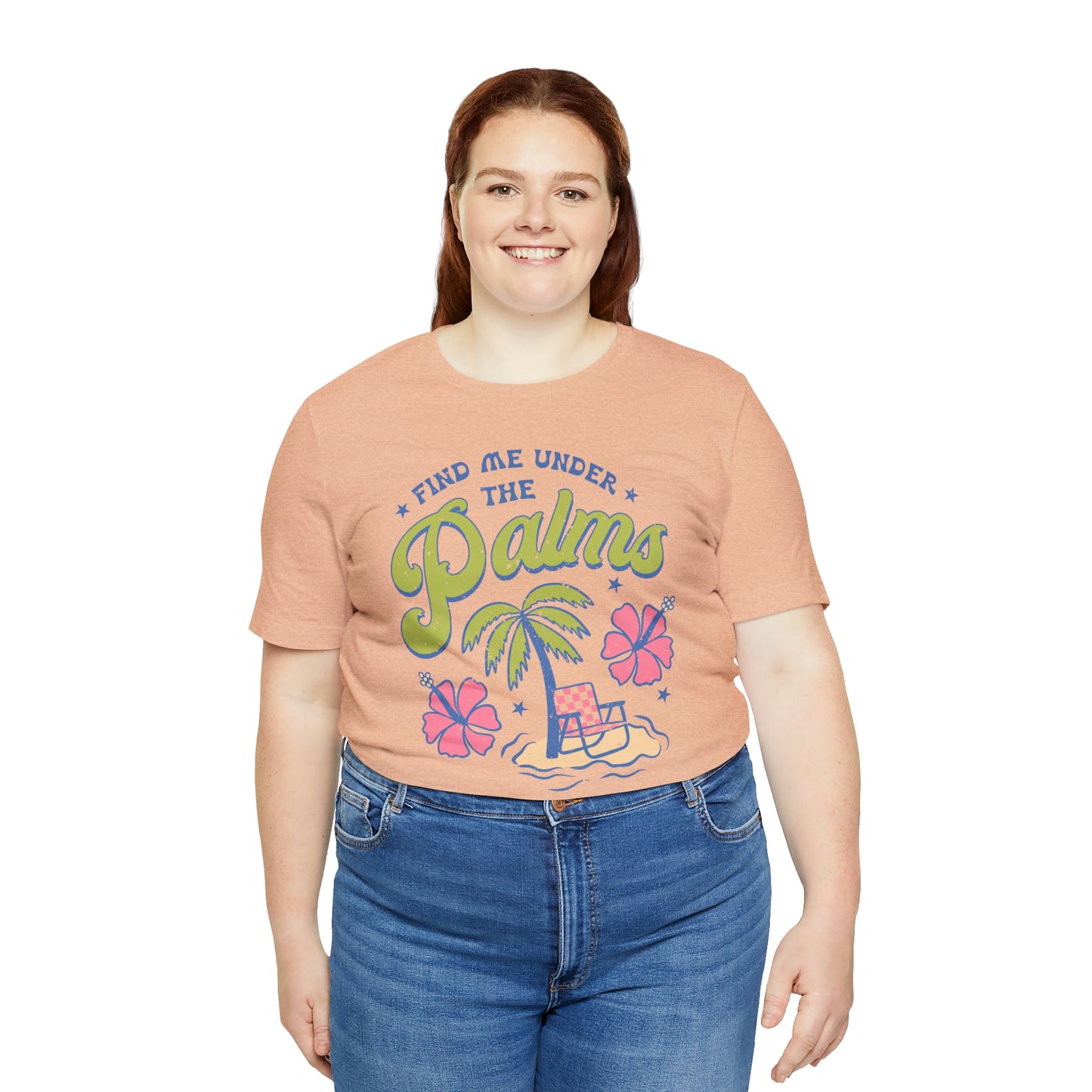 "Find Me Under the Palms" Bella Canvas Short Sleeve Tee