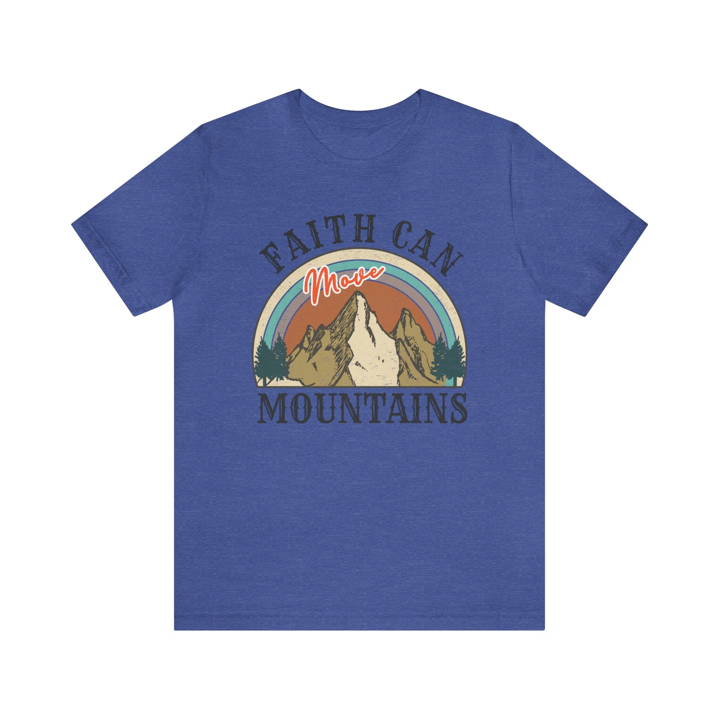 "Faith Can Move Mountains" Bella Canvas Short Sleeve Tee
