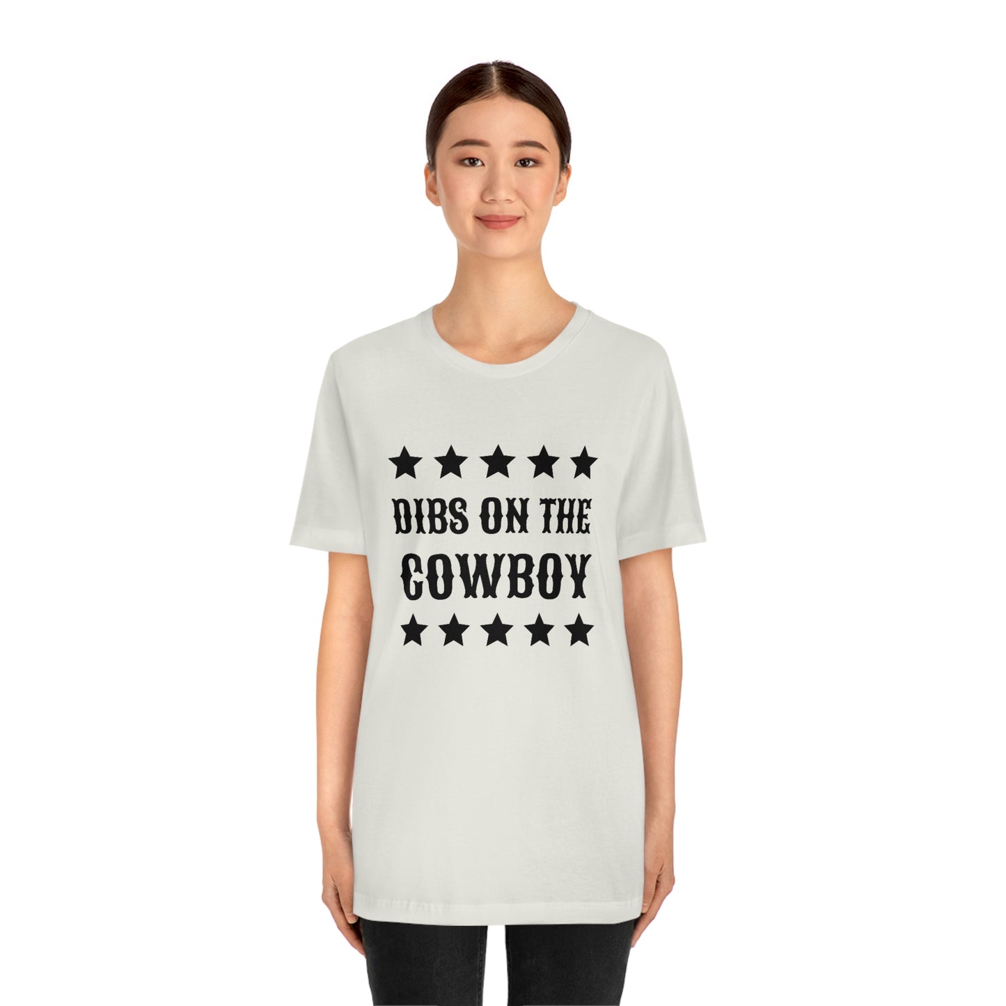 "Dibs on the Cowboy" Unisex Jersey Short Sleeve Tee