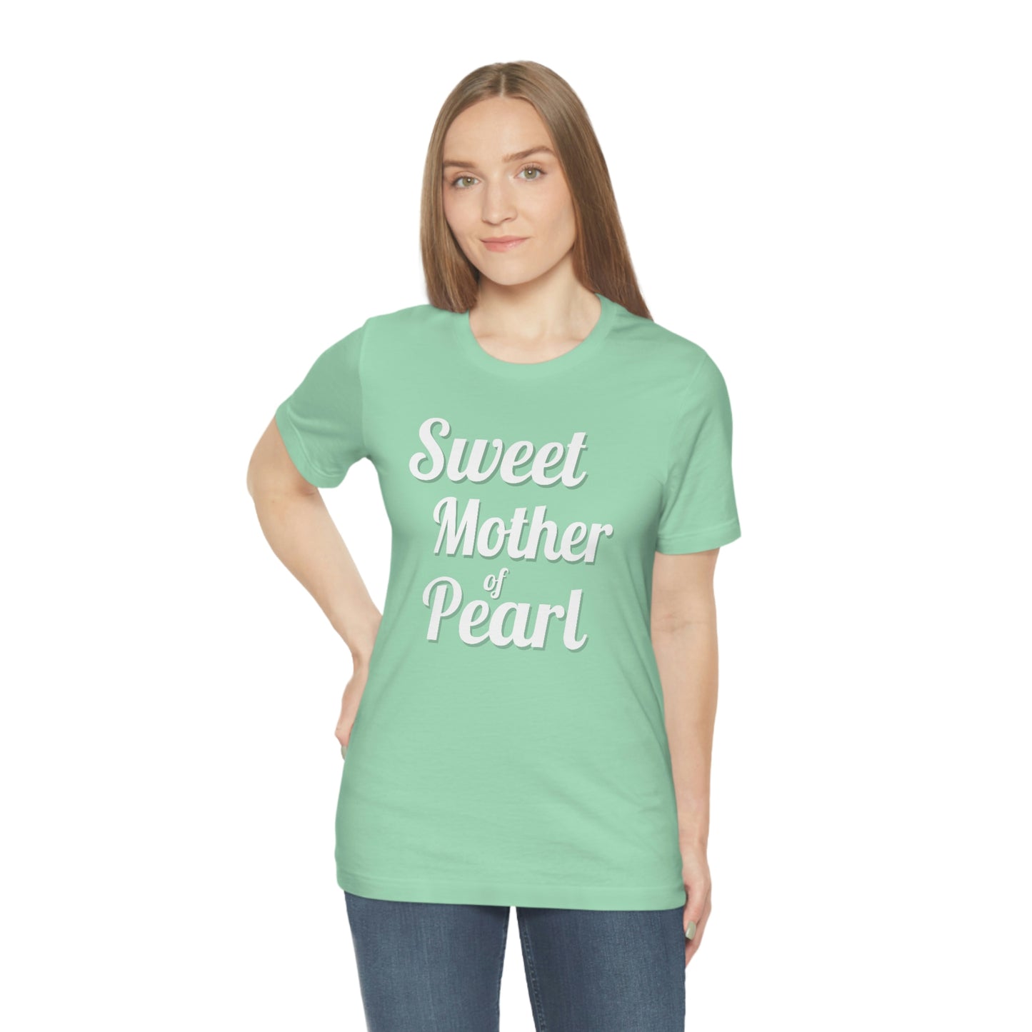 "Sweet Mother of Pearl" Unisex Ultra Cotton Tee