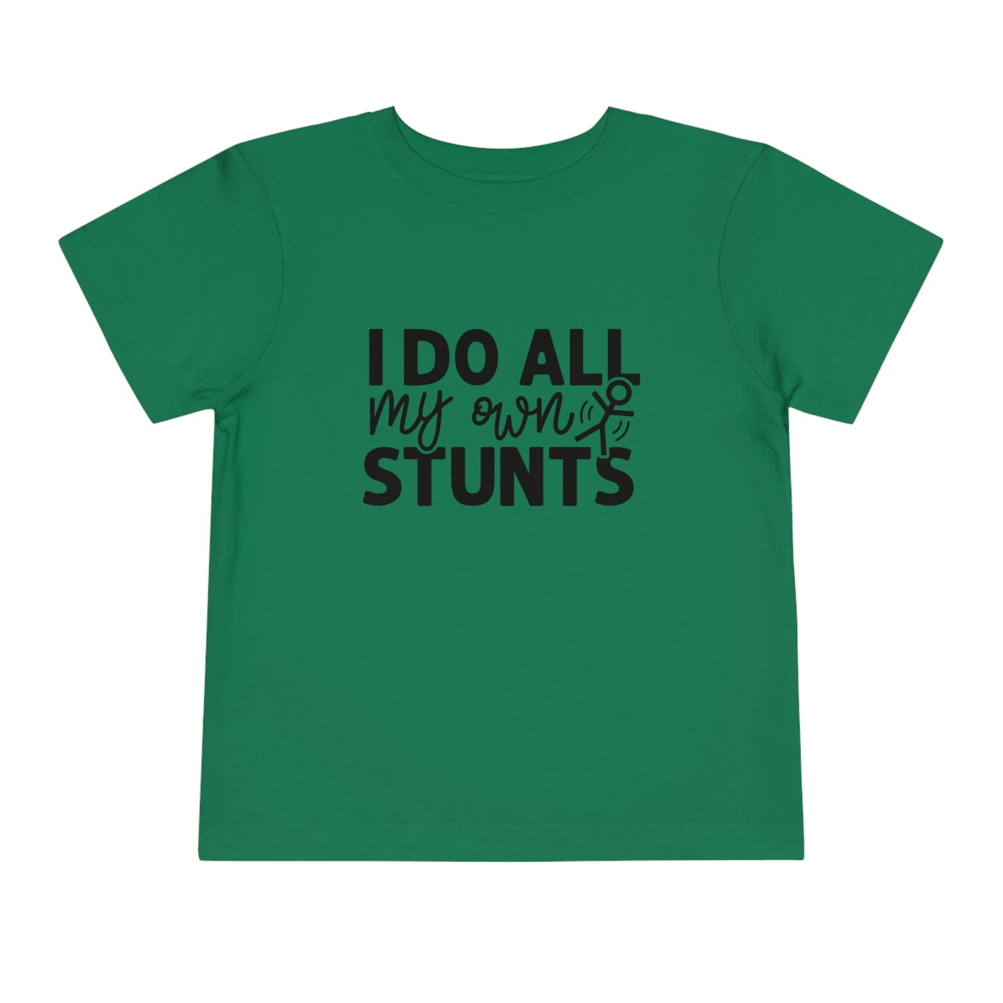 "I Do All My Own Stunts" Toddler Short Sleeve Tee (2T-5T)