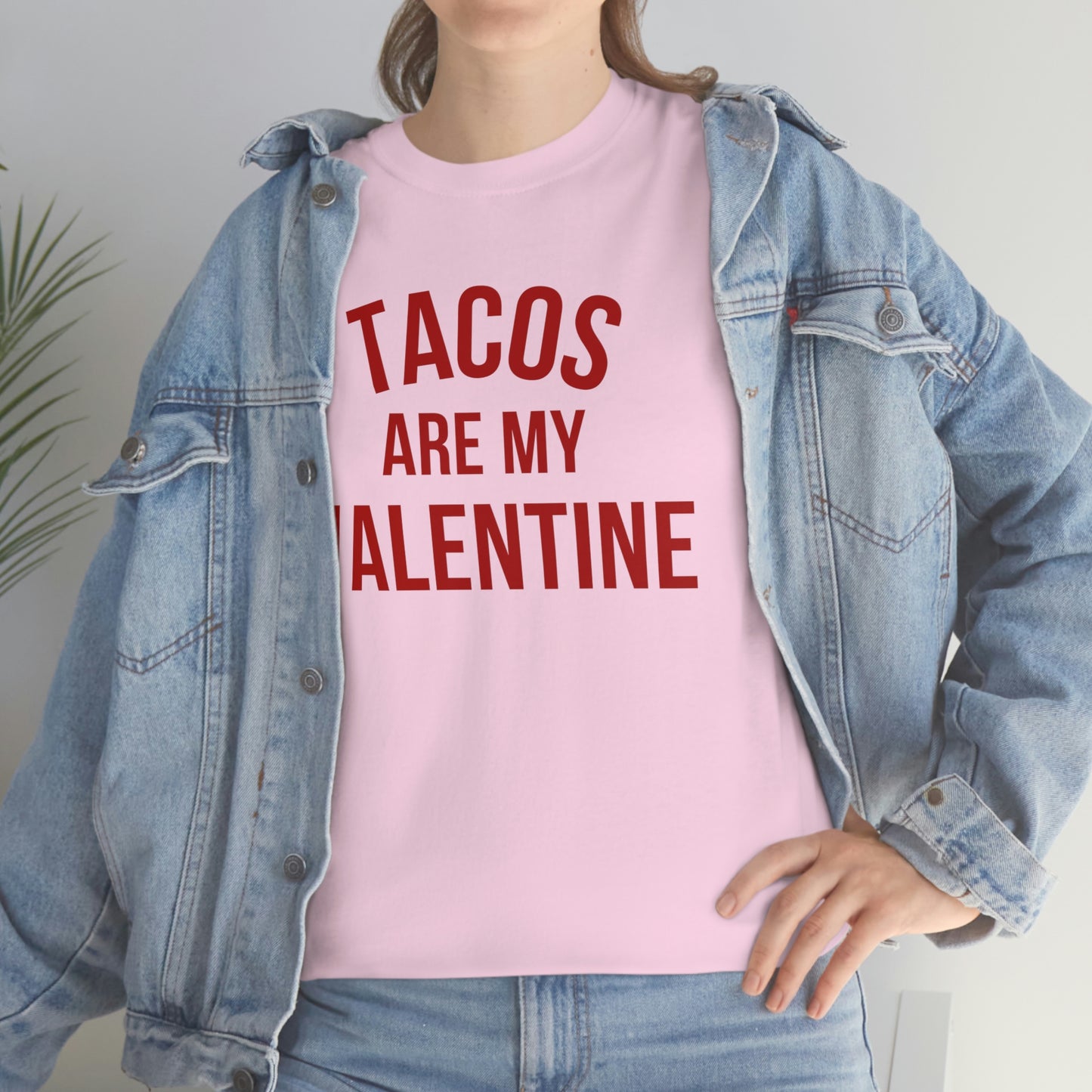 "Tacos are my Valentine" Unisex Heavy Cotton Tee