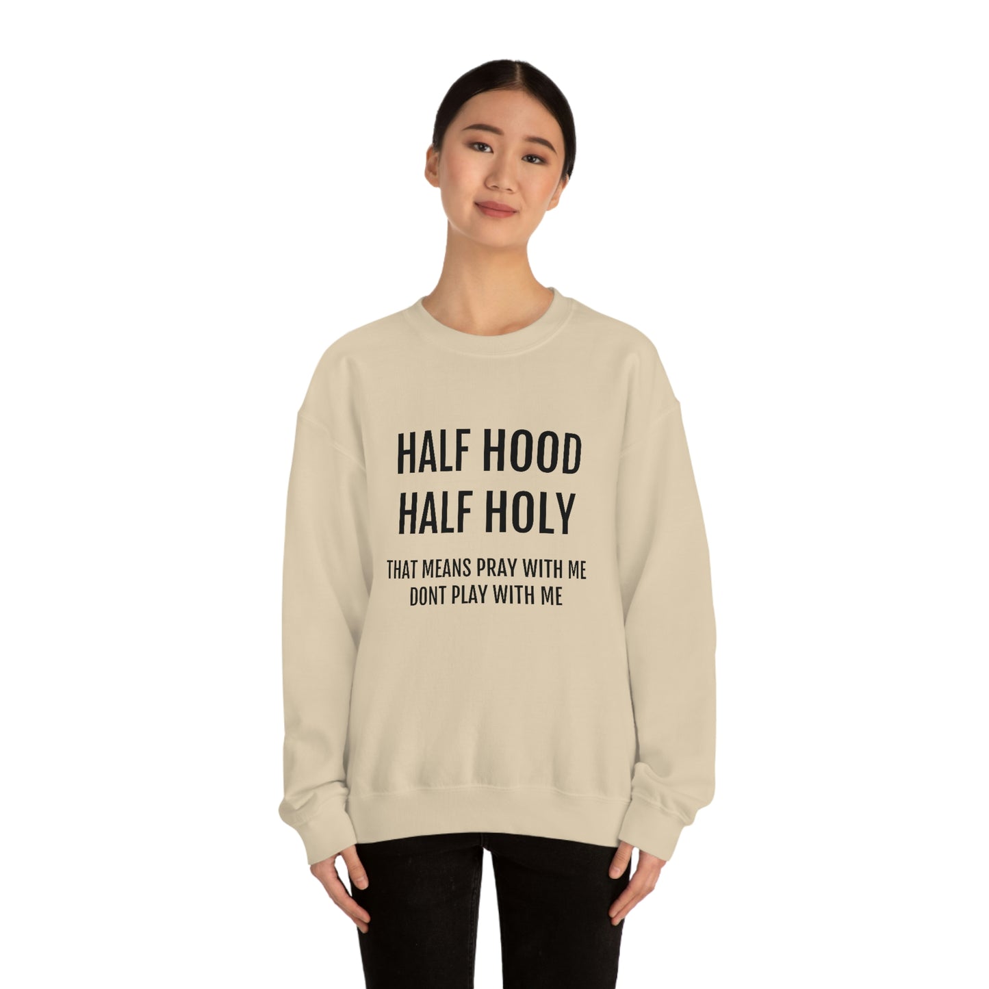 “Half Hood Half Holy” Unisex Heavy Blend™ Crewneck Sweatshirt