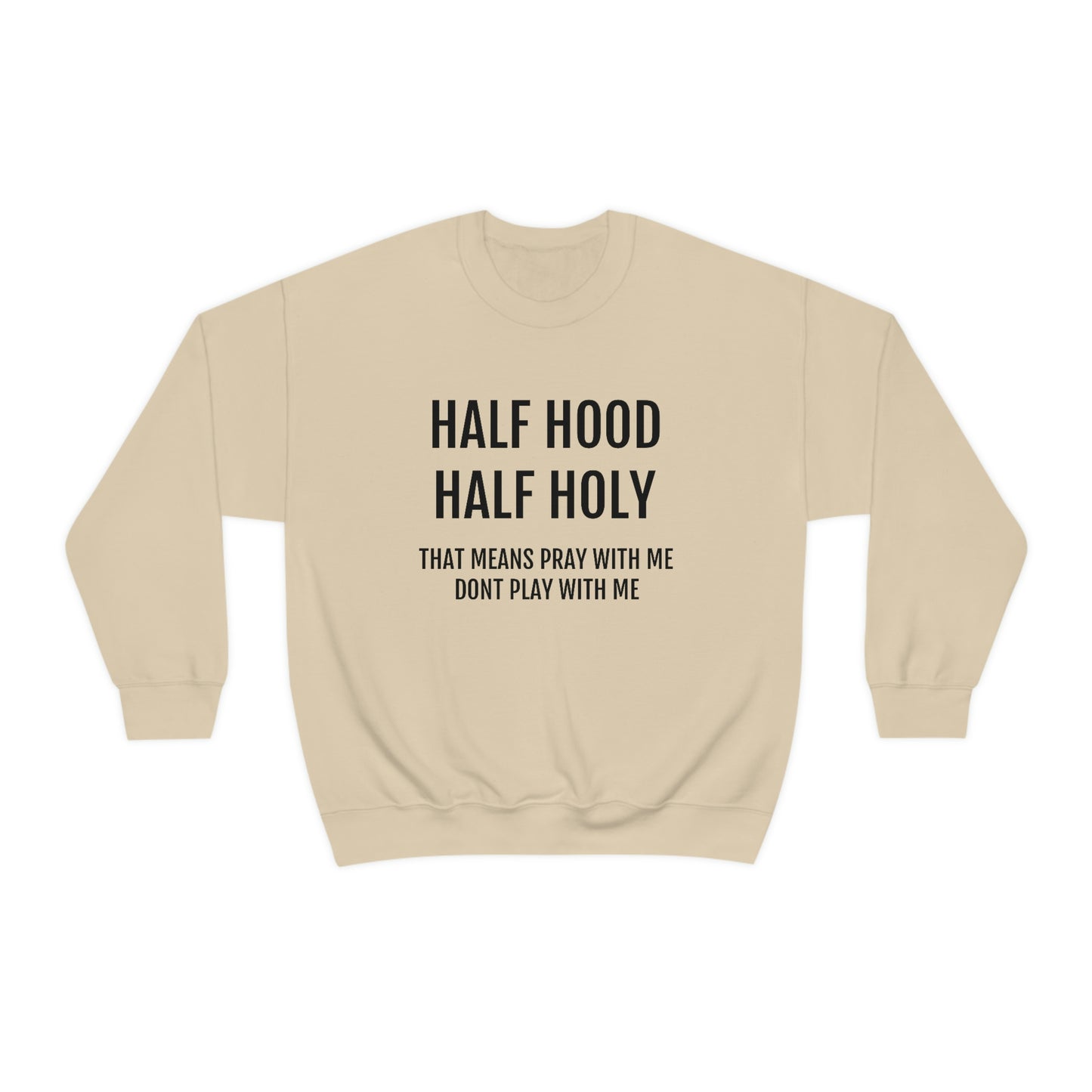 “Half Hood Half Holy” Unisex Heavy Blend™ Crewneck Sweatshirt
