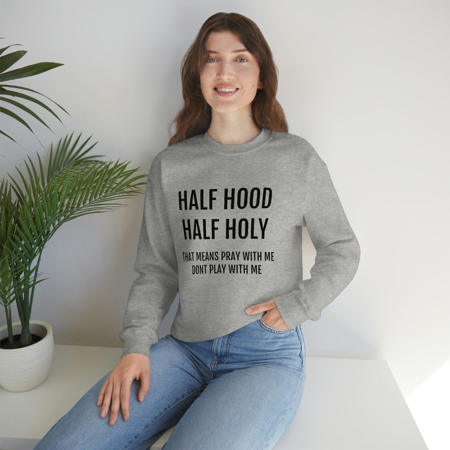 “Half Hood Half Holy” Unisex Heavy Blend™ Crewneck Sweatshirt
