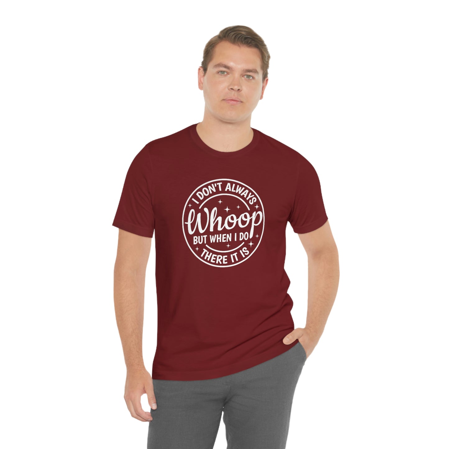 "Whoop there it is" Unisex Jersey Short Sleeve Tee