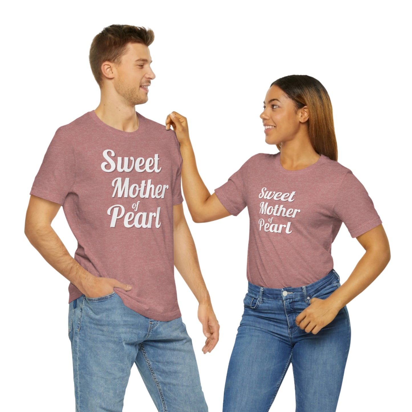 "Sweet Mother of Pearl" Unisex Ultra Cotton Tee