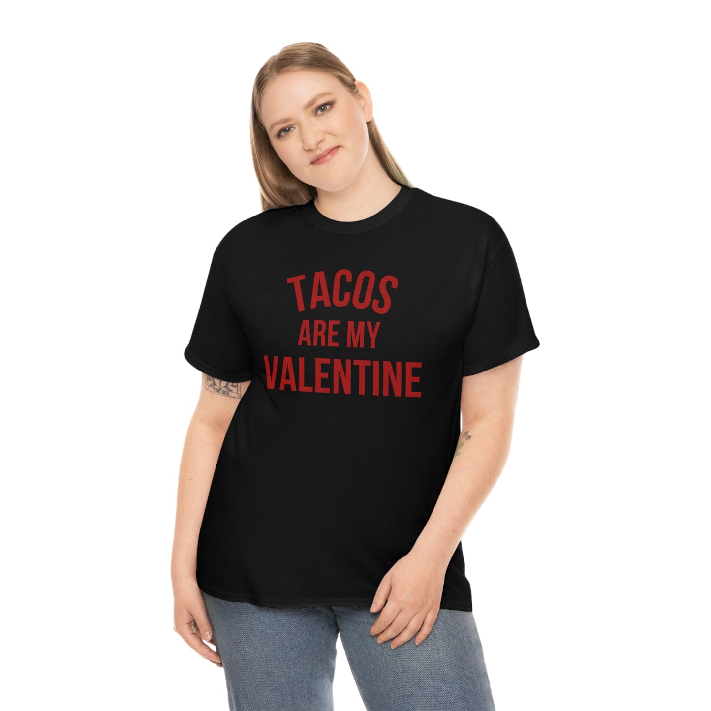 "Tacos are my Valentine" Unisex Heavy Cotton Tee