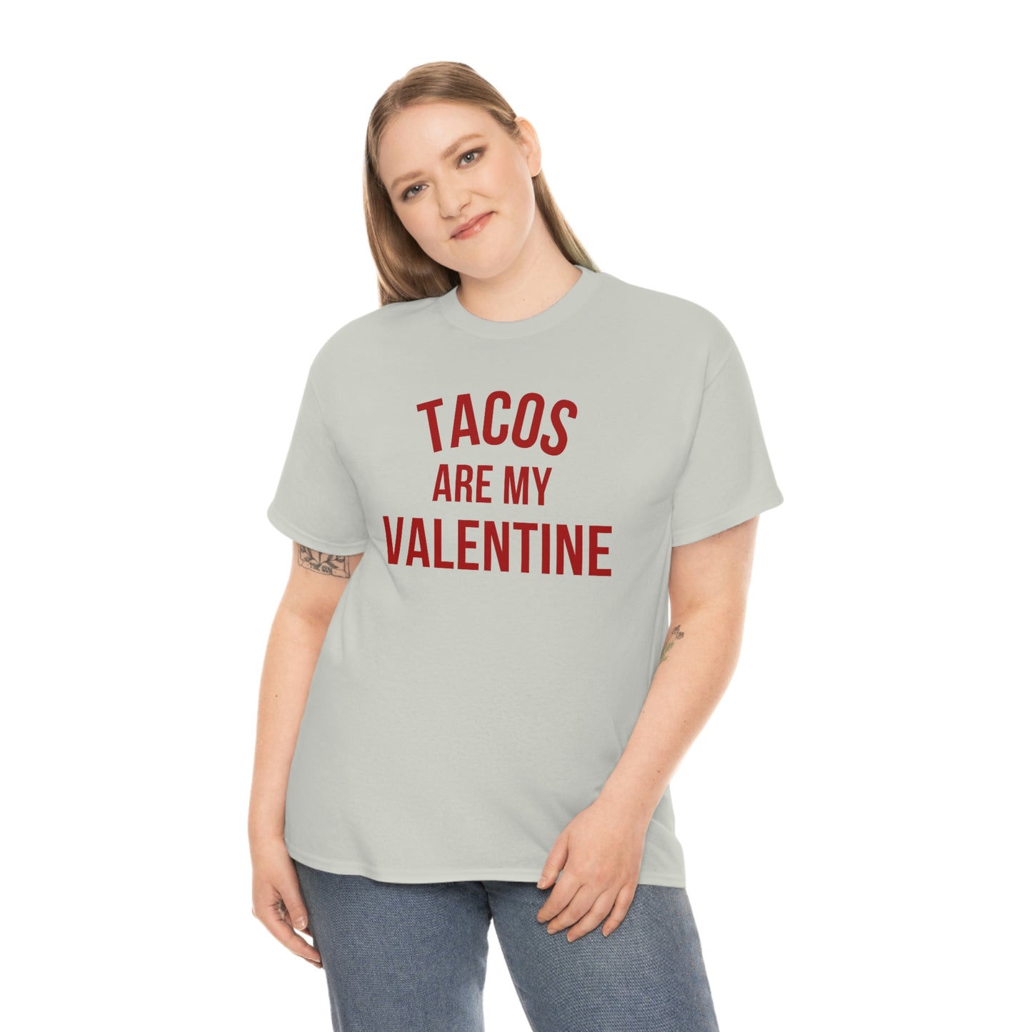 "Tacos are my Valentine" Unisex Heavy Cotton Tee