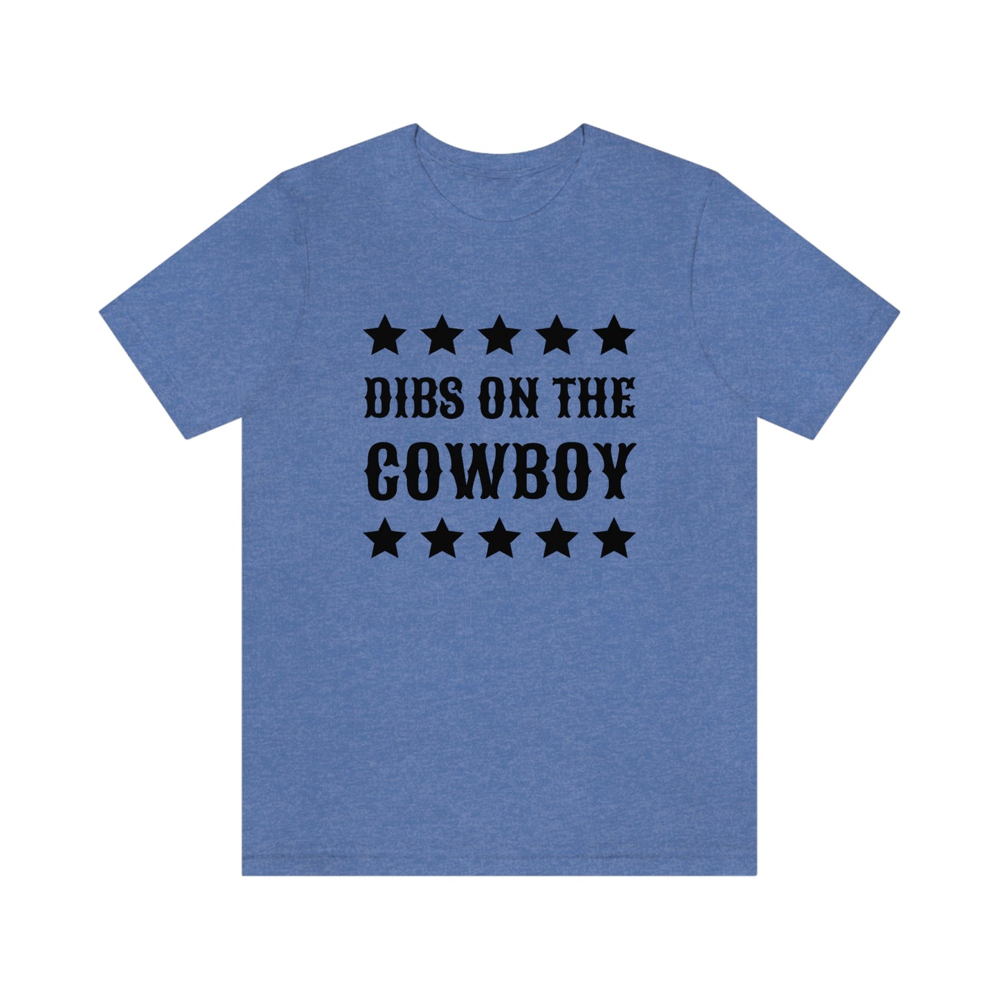 "Dibs on the Cowboy" Unisex Jersey Short Sleeve Tee