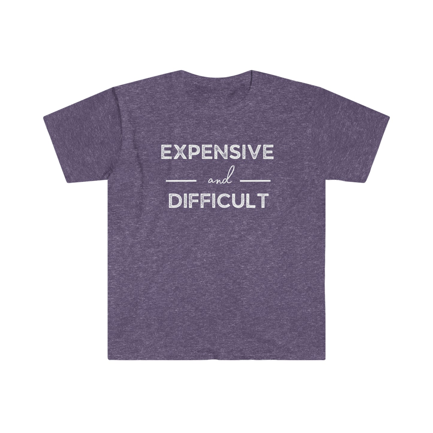 "Expensive and Difficult" Unisex Ultra Cotton Tee