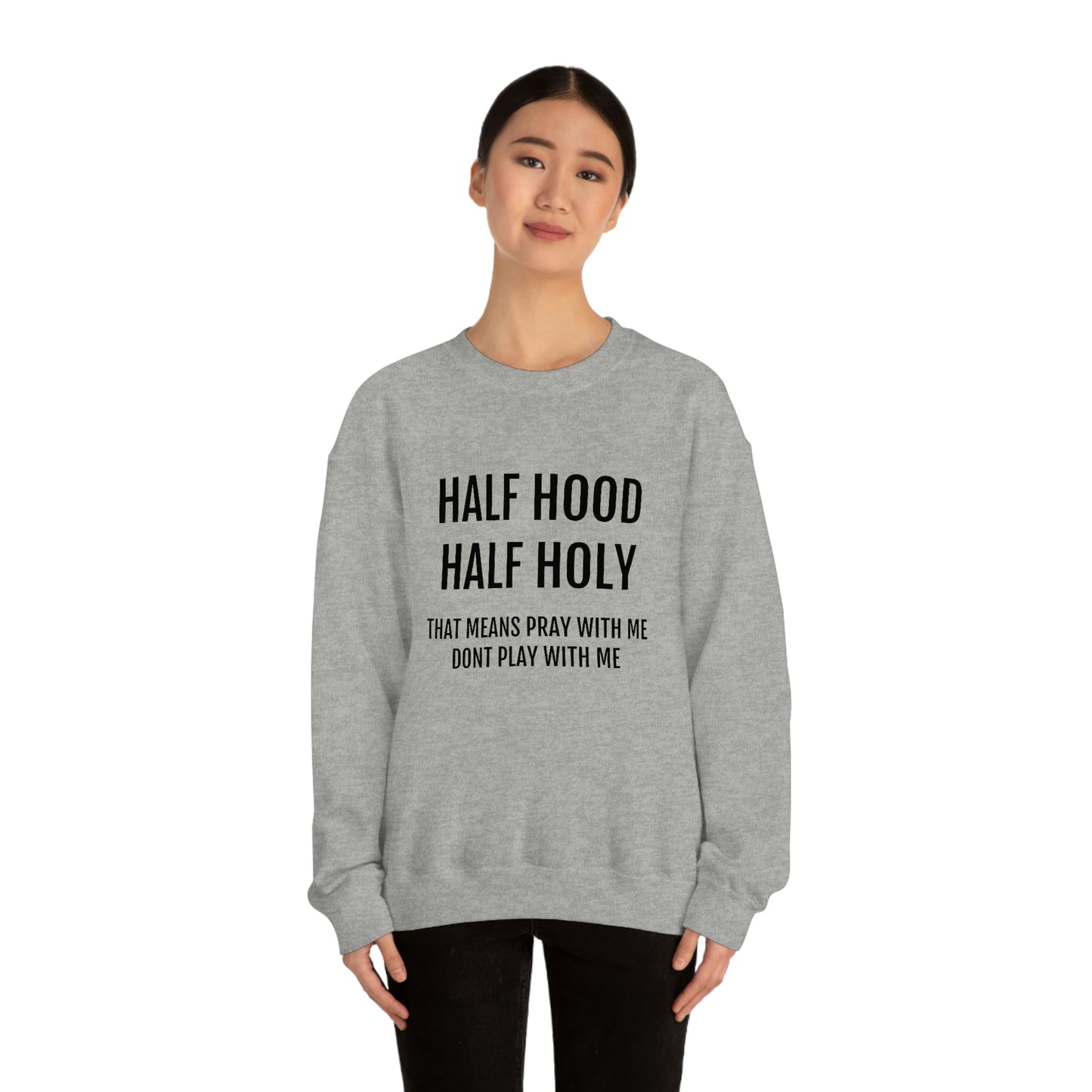 “Half Hood Half Holy” Unisex Heavy Blend™ Crewneck Sweatshirt
