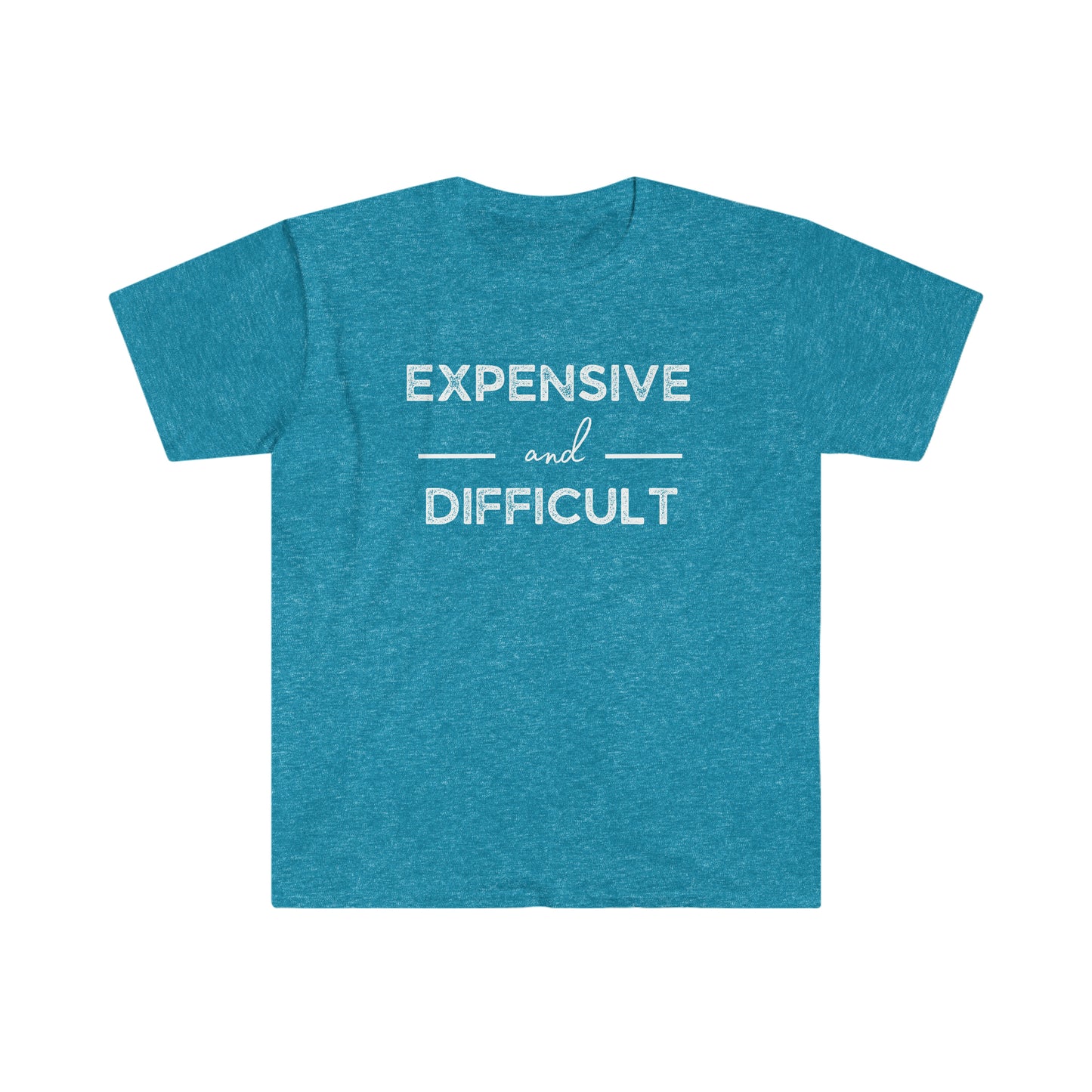 "Expensive and Difficult" Unisex Ultra Cotton Tee