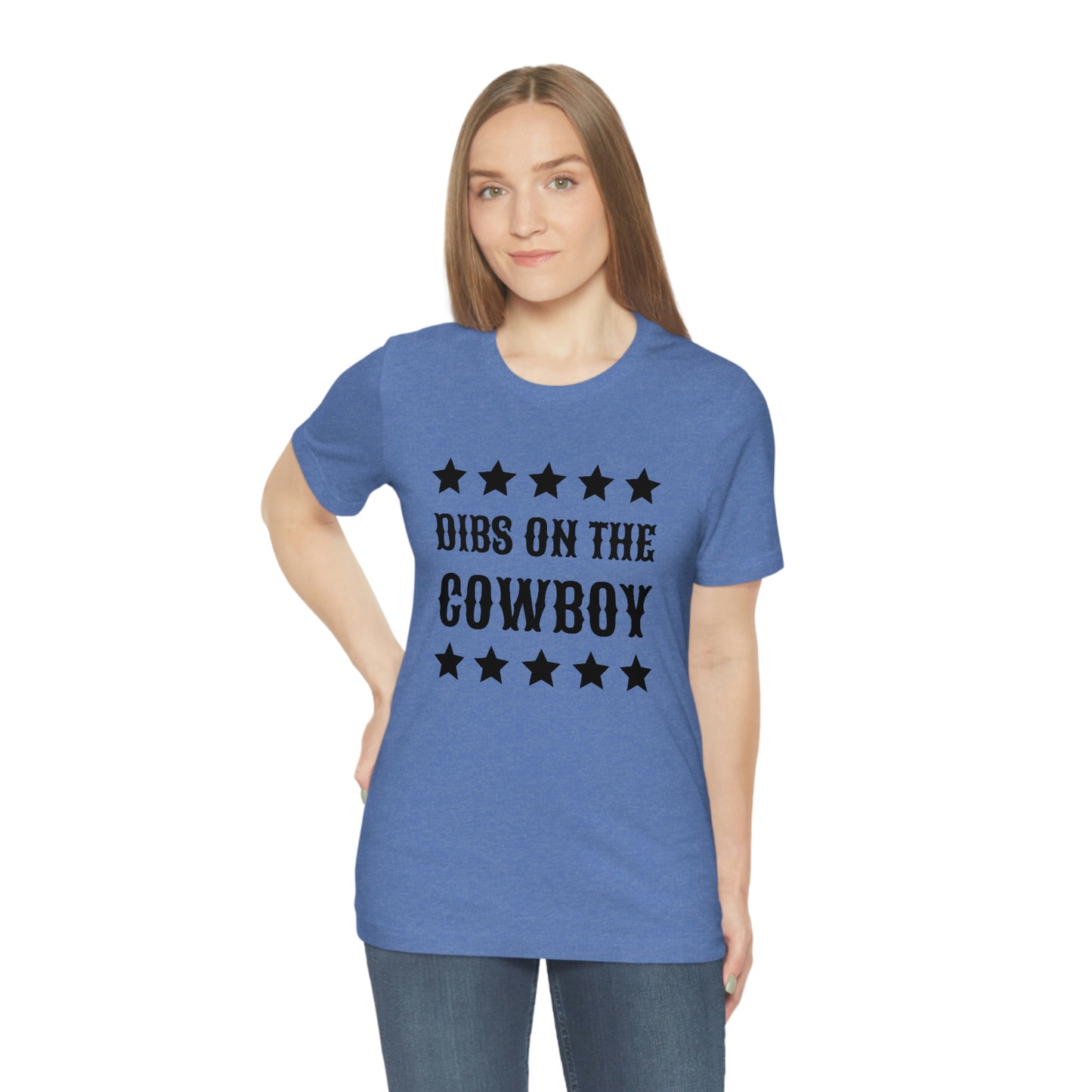 "Dibs on the Cowboy" Unisex Jersey Short Sleeve Tee