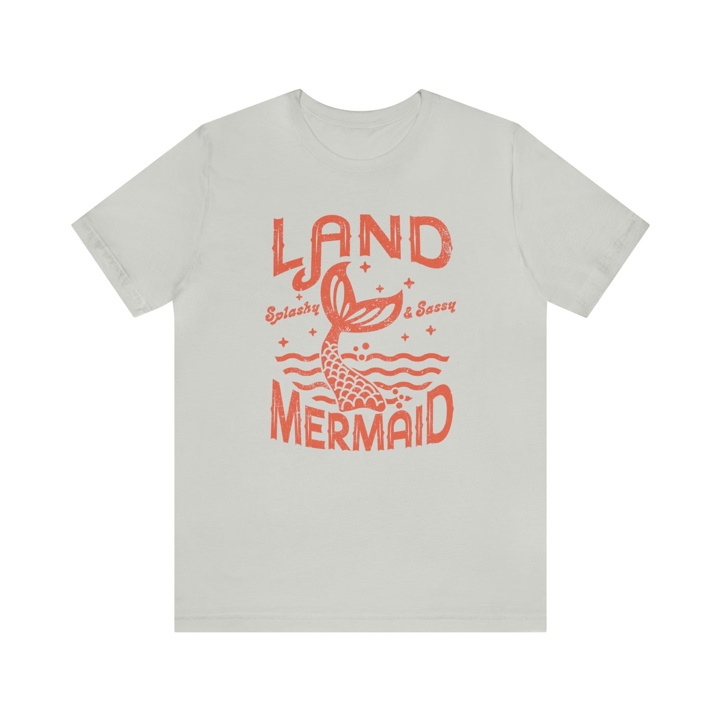 "Land Mermaid" Bella Canvas Short Sleeve Tee