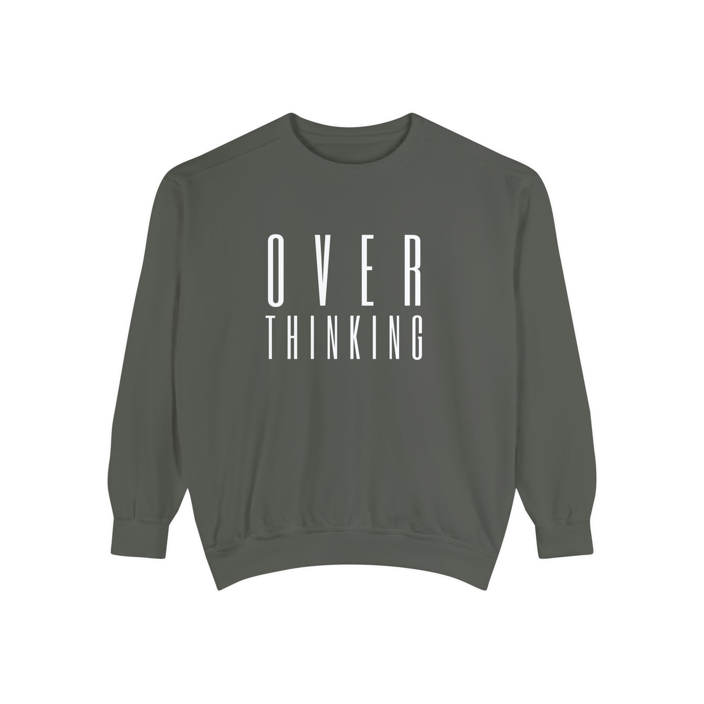 "Over Thinking" Comfort Colors Sweatshirt