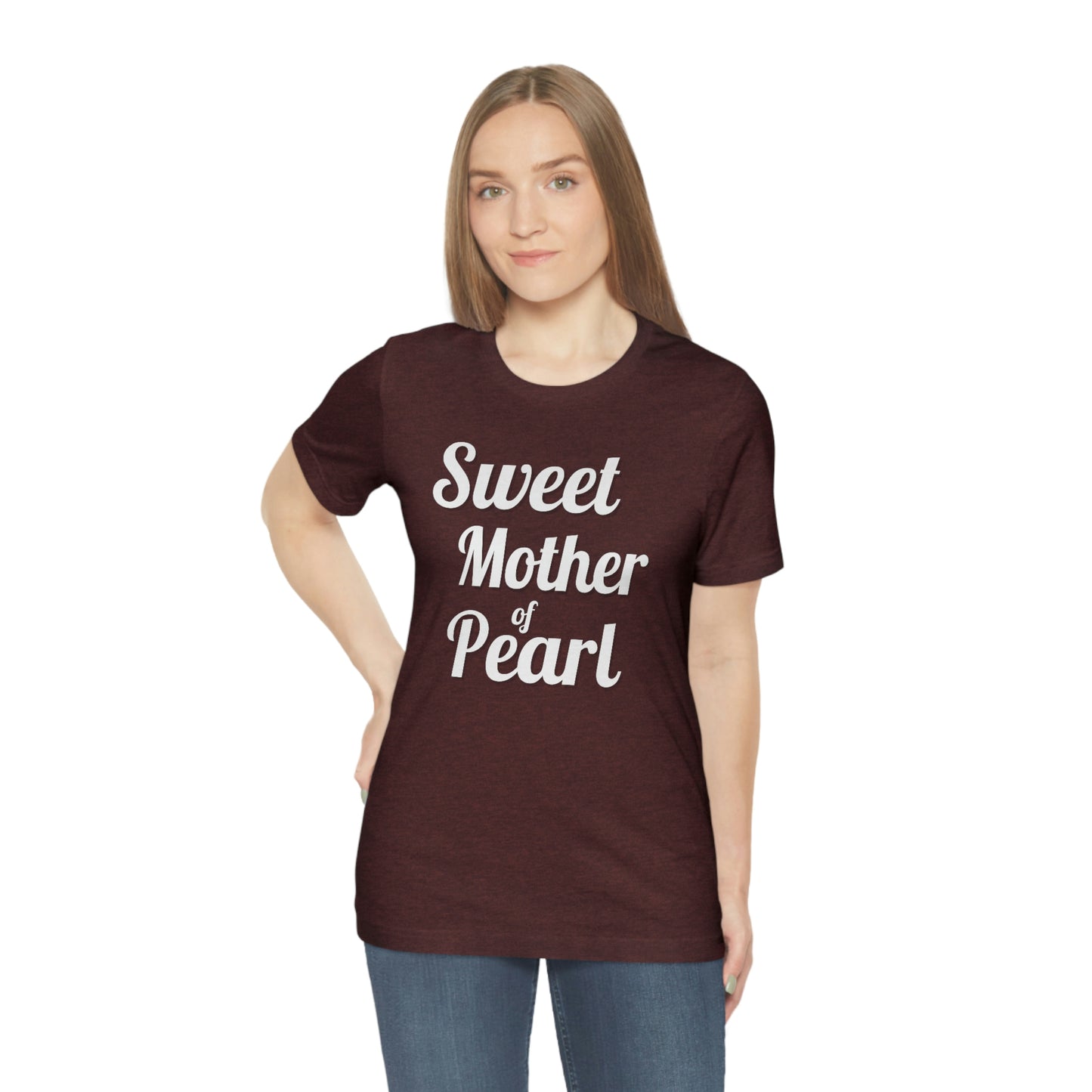 "Sweet Mother of Pearl" Unisex Ultra Cotton Tee
