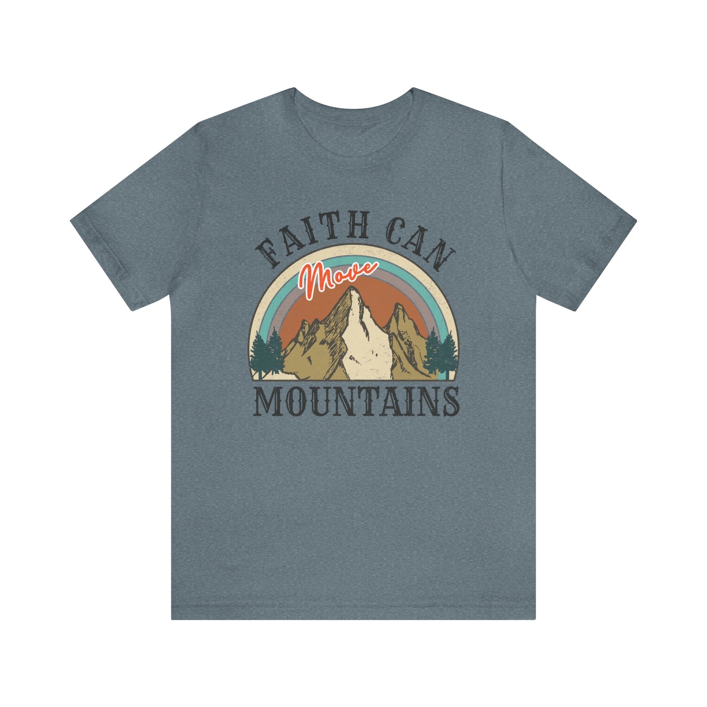 "Faith Can Move Mountains" Bella Canvas Short Sleeve Tee