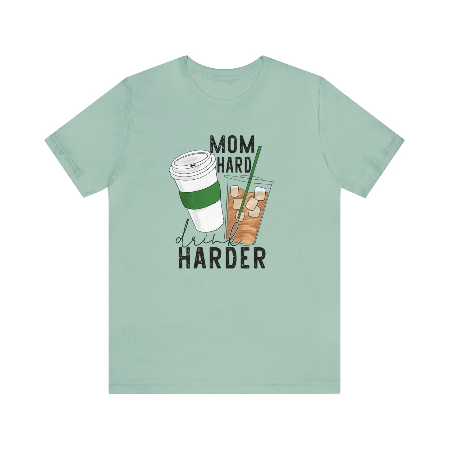 "Mom Hard, Drink Harder" Bella Canvas Short Sleeve Tee
