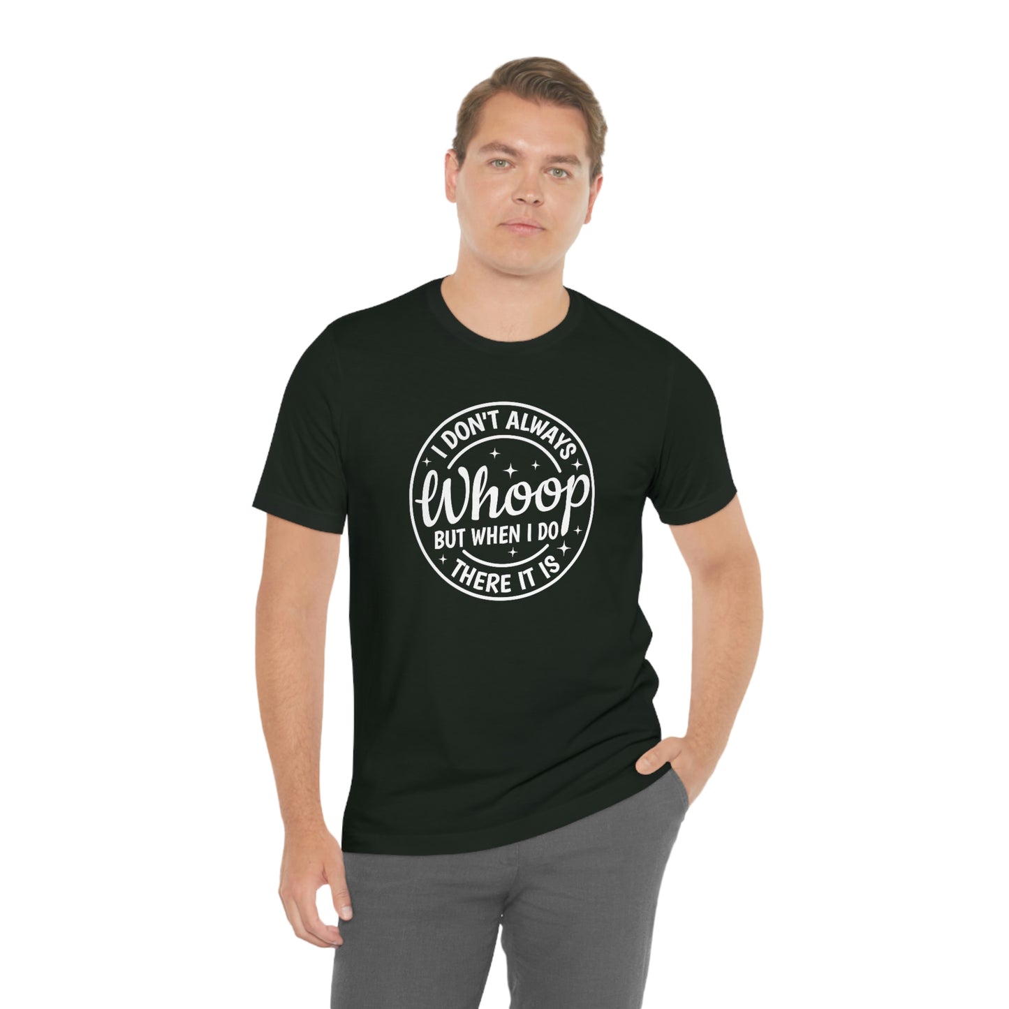 "Whoop there it is" Unisex Jersey Short Sleeve Tee