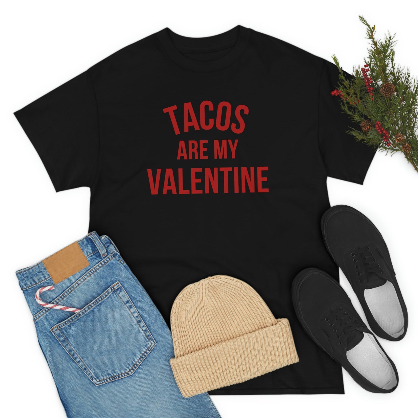 "Tacos are my Valentine" Unisex Heavy Cotton Tee