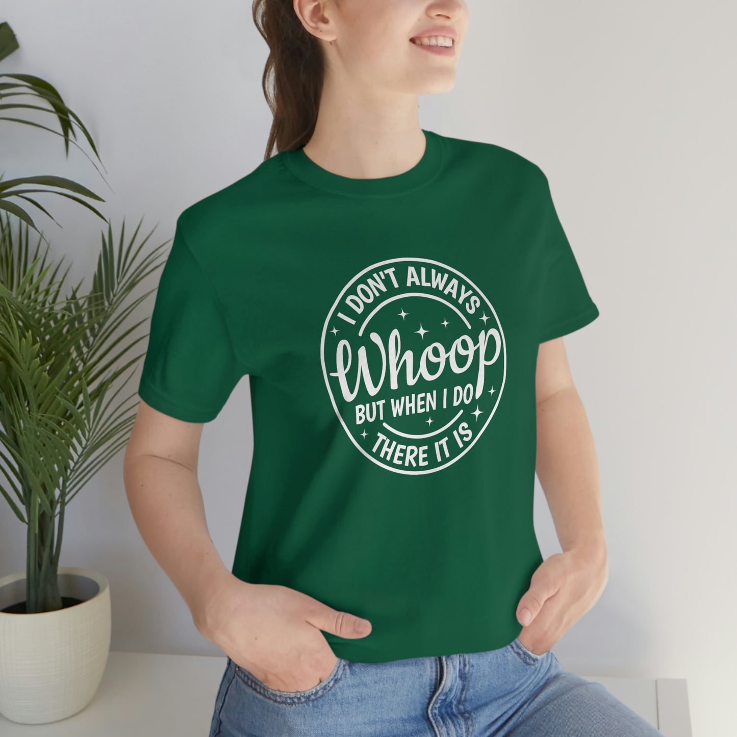 "Whoop there it is" Unisex Jersey Short Sleeve Tee