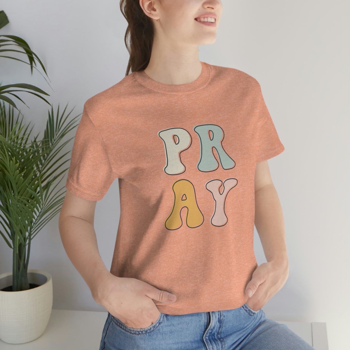"Pray" Unisex Jersey Short Sleeve Tee