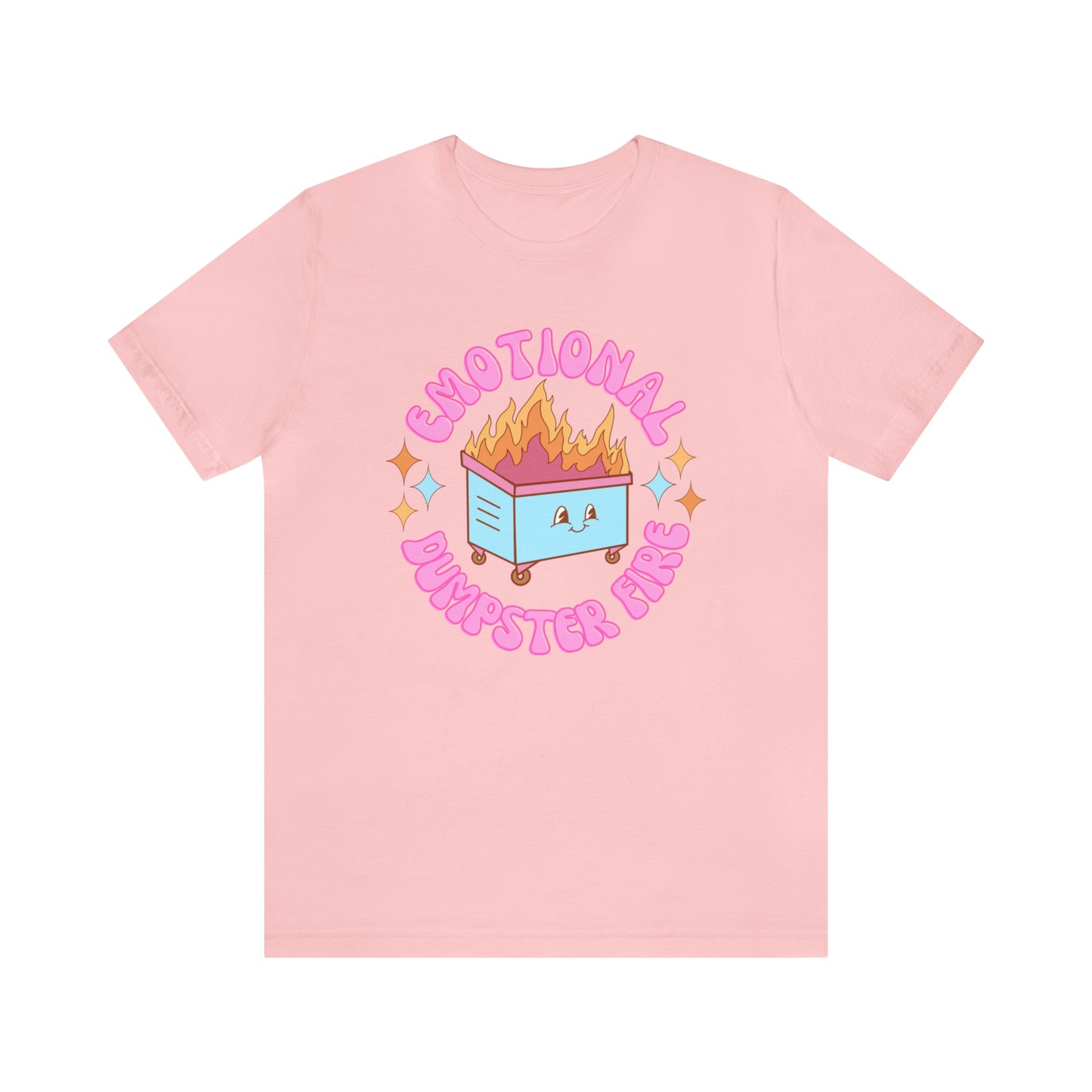 "Emotional Dumpster Fire" Bella Canvas Short Sleeve Tee