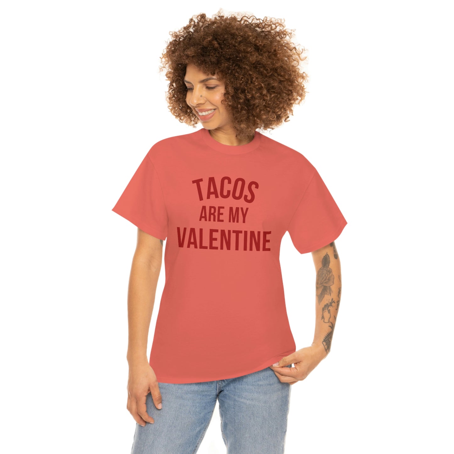 "Tacos are my Valentine" Unisex Heavy Cotton Tee