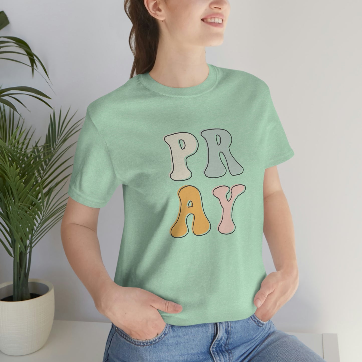 "Pray" Unisex Jersey Short Sleeve Tee