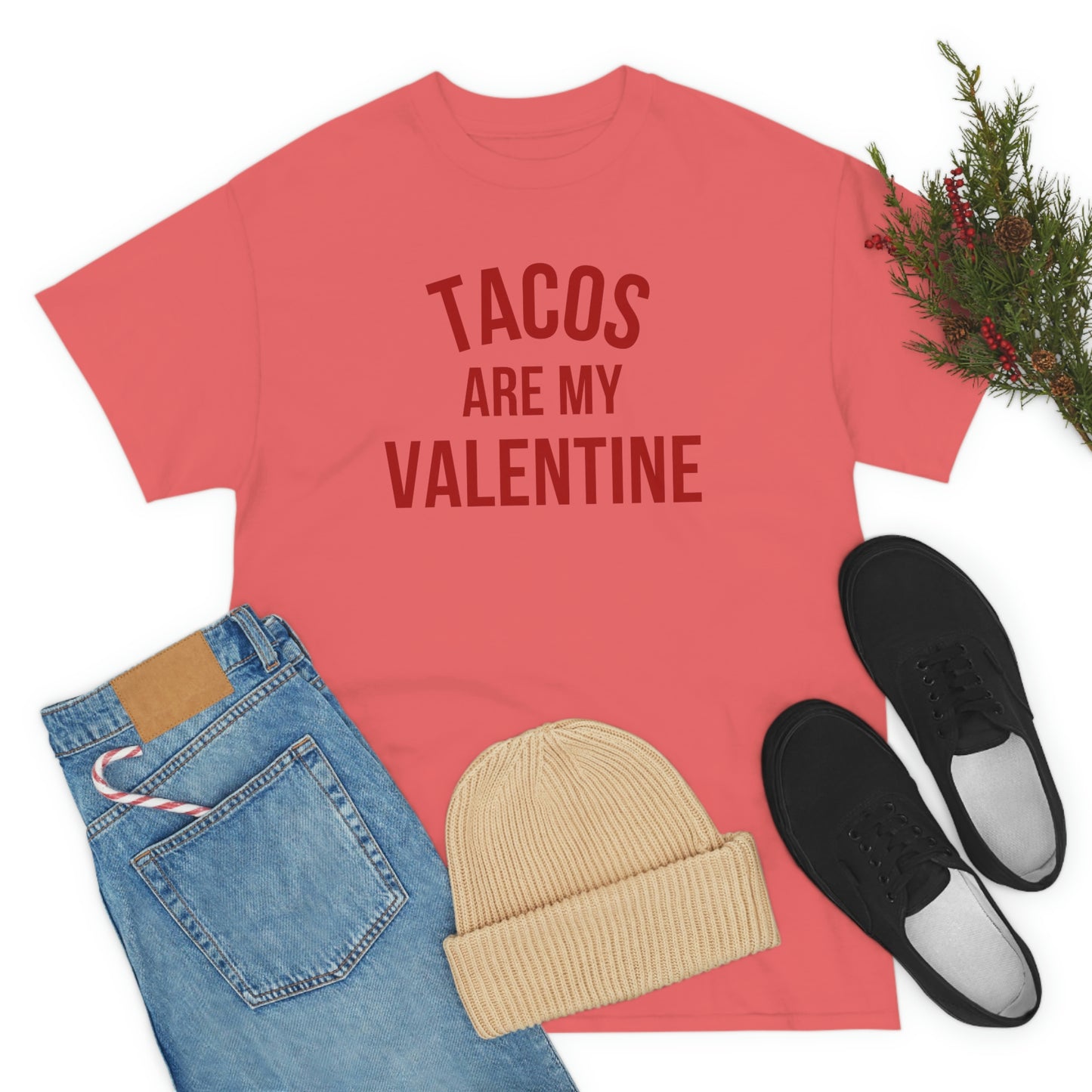 "Tacos are my Valentine" Unisex Heavy Cotton Tee
